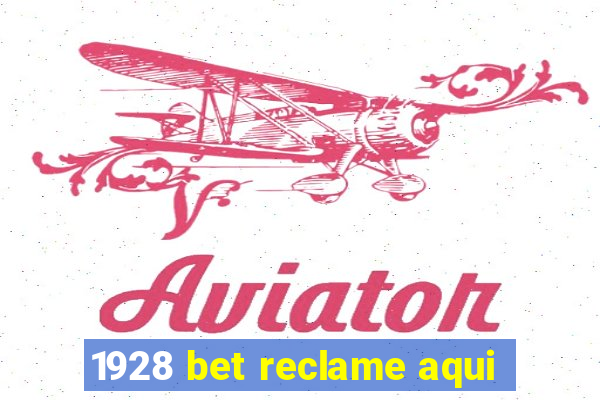 1928 bet reclame aqui